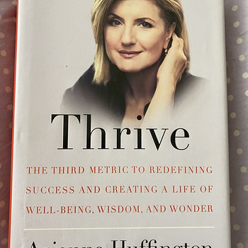 “Thrive” Arianna Huffington