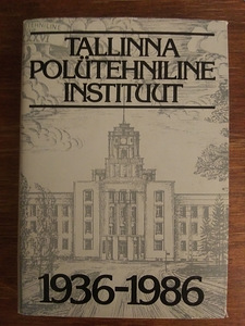 Tallinna Polütehniline Instituut 1936-1986 (1 foto / 1)