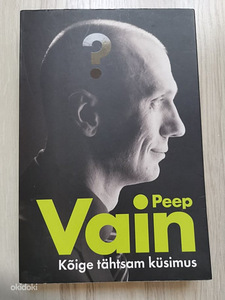KÕIGE TÄHTSAM KÜSIMUS. Peep Vain / 2008 (1 foto / 2)