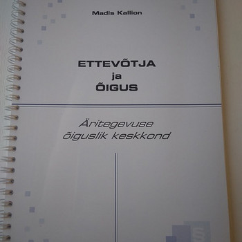Ettevõtja ja õigus. Madis Kallion