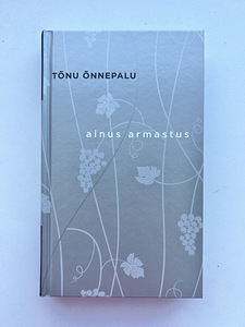 T. Õnnepalu “Ainus armastus” (1 foto / 1)