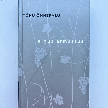 T. Õnnepalu “Ainus armastus”