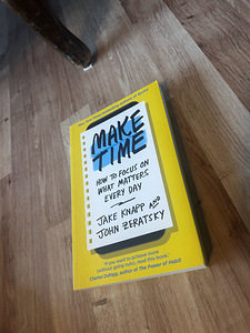 Raamat “Make time: how to focus on what matters every day” (2 foto / 5)