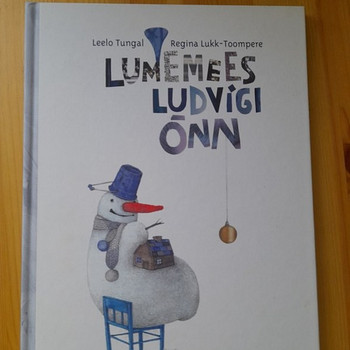 Leelo Tungal "Lumemess Ludvigi ōnn"