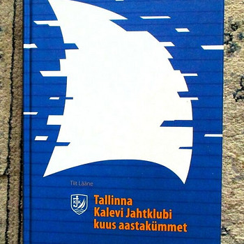 TALLINNA KALEVI JAHTKLUBI KUUS AASTAKÜMMET Tiit Lääne