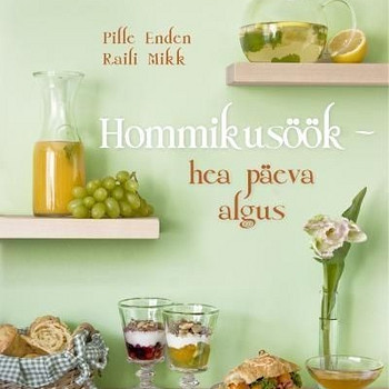 Hommikusöök – hea päeva algus