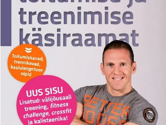 КнигаTargalt toitumise ja treenimise käsiraamat Ott Kiivikas