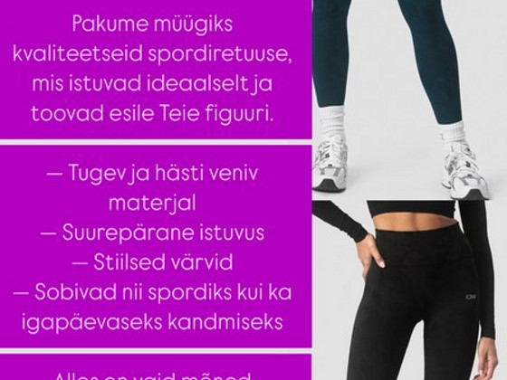 Pakume müügiks kvaliteetseid spordiretuuse, mis istuvad idea
