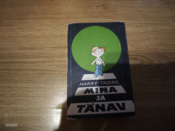 Mina ja tänav. Harry Taidre
