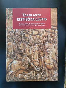 UUS RAAMAT! Taanlaste ristisõda Eestis (Mägi, Jensen jt) (1 foto / 2)