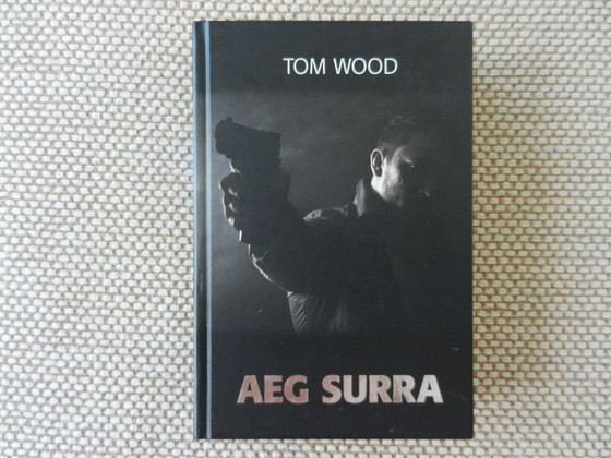 Tom Wood «Aeg surra»