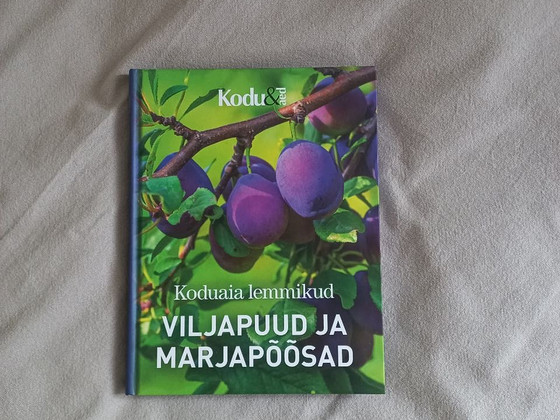Viljapuud ja marjapõõsad. Koduaia lemmikud