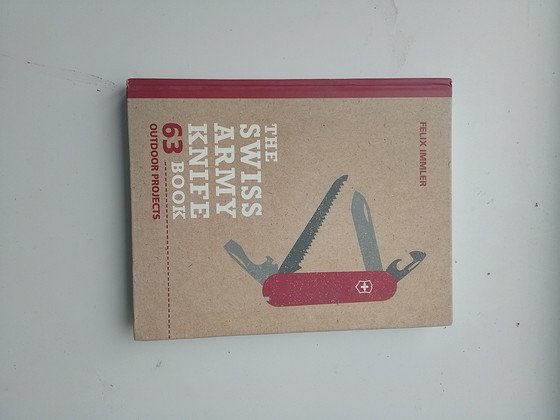 The Swiss Army Knife Book: 63 Outdoor Projects