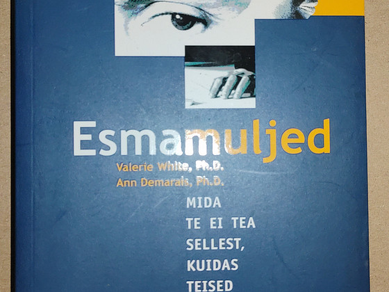 "Esmamuljed". Valerie White ja Ann Demarais