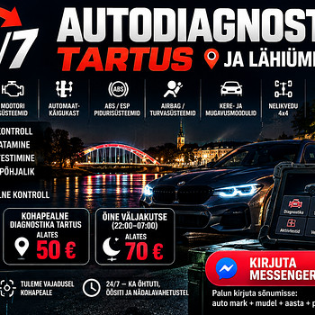 24/7 AUTODIAGNOSTIKA TARTUS – TULEME KOHAPEAL