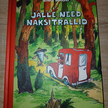 Eno Raud "Jälle need naksitrallid"